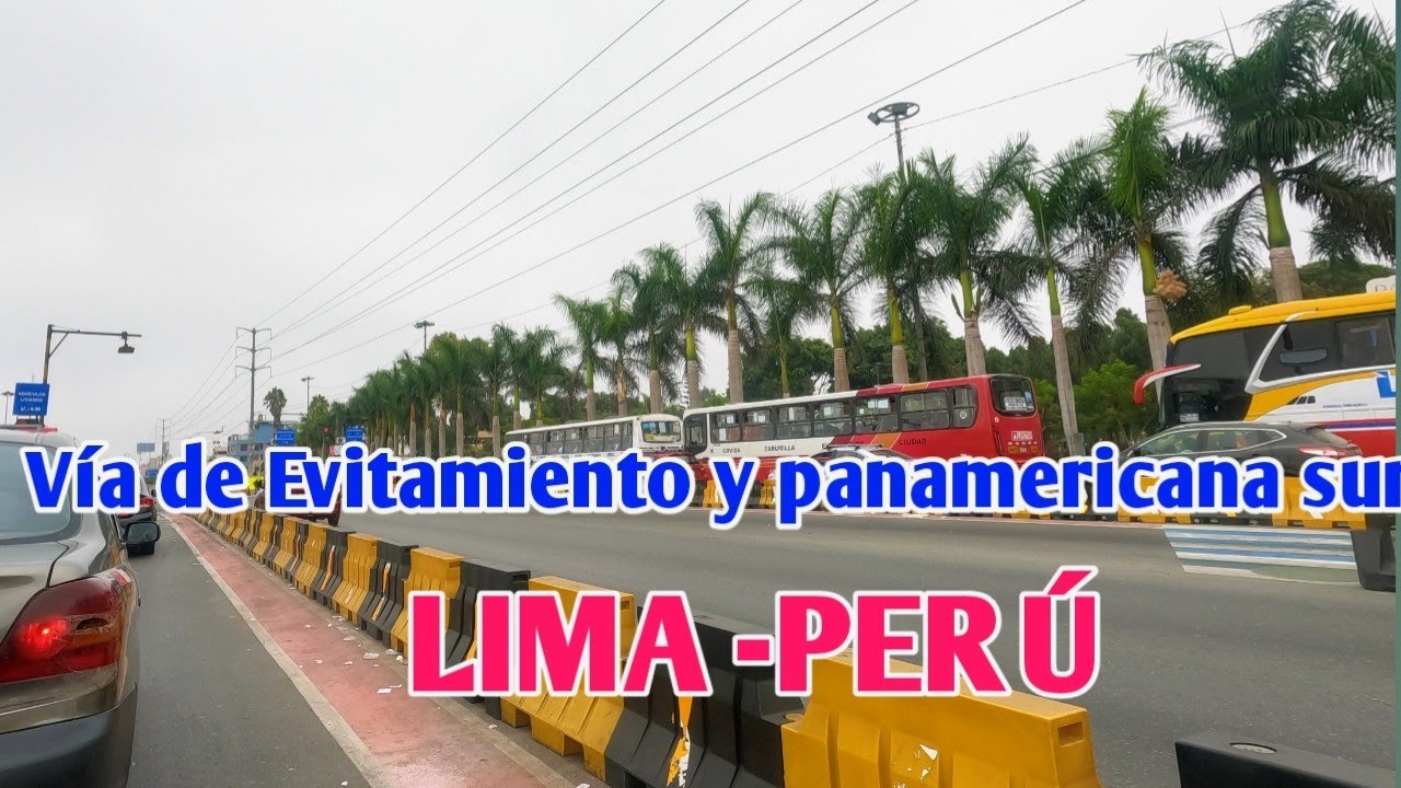 LIMA PERÚ:RECORRIENDO VÍA DE EVITAMIENTO Y PANAMERICANA  SUR, DESDE CENTRO DE LIMA HASTA CHORRILLOS