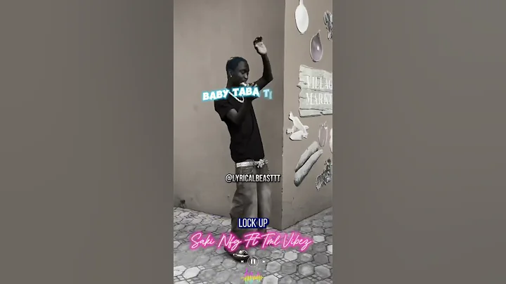 Saki Nfg Ft Tml Vibe - Lock Up #lyricalbeasttt #afrobeat #duo #tmlvibez #seyivibez #goviral #lyrics