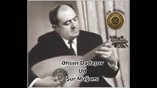 Əhsən Dadaşov - Ud. Şur Muğamı. #azerbaijanmusic #solo #folkmusic #azerbaijan