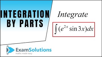 How to integrate e^(2x)sin(3x) by parts : ExamSolutions Maths Revision