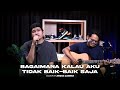 BAGAI MANA KALAU AKU TIDAK BAIK-BAIK SAJA - JUDIKA || COVER BY ANGGA CANDRA