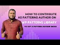 06. WordPress Contribution - Design a Pattern and Submit