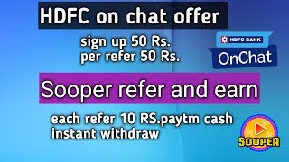 Hdfc refer and earn 500 rs.,Sooper app free paytm cash||By technical amiyy screenshot 4