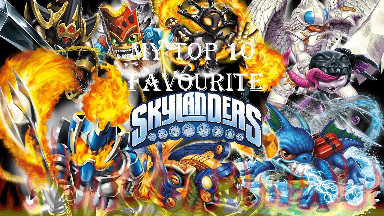 My Top 10 Favourite Skylanders (As Revised For 2021)!