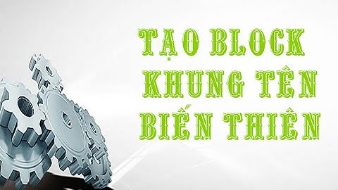 Autocad Mechanical-Tạo Block khung tên Biến thiên phần Text