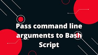 Shell Scripting Tutorial for Beginners 6 - Pass command line arguments
