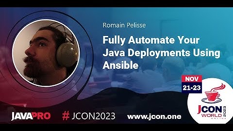 Fully Automate Your Java Deployments Using Ansible | Romain Pelisse (EN)