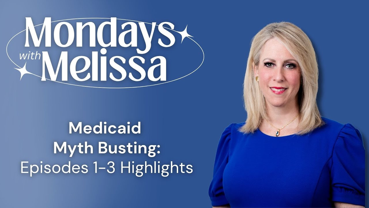 Medicaid Myth Busting: Episodes 1-3 Highlights | Mondays with Melissa