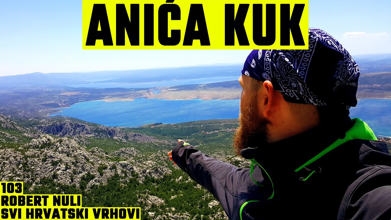 Anića kuk, Velebit, 712m - planinarenje [103. VRH iz serijala SVI HRVATSKI VRHOVI] 4K