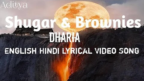 Sugar & Brownies | DHARIA | English Hindi Lyrical Video Song