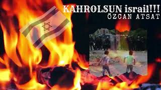 KAHROLSUN israil - Özcan Atsat | ÇAĞRI