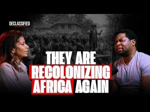 THEY ARE RECOLONIZING AFRICA AGAIN