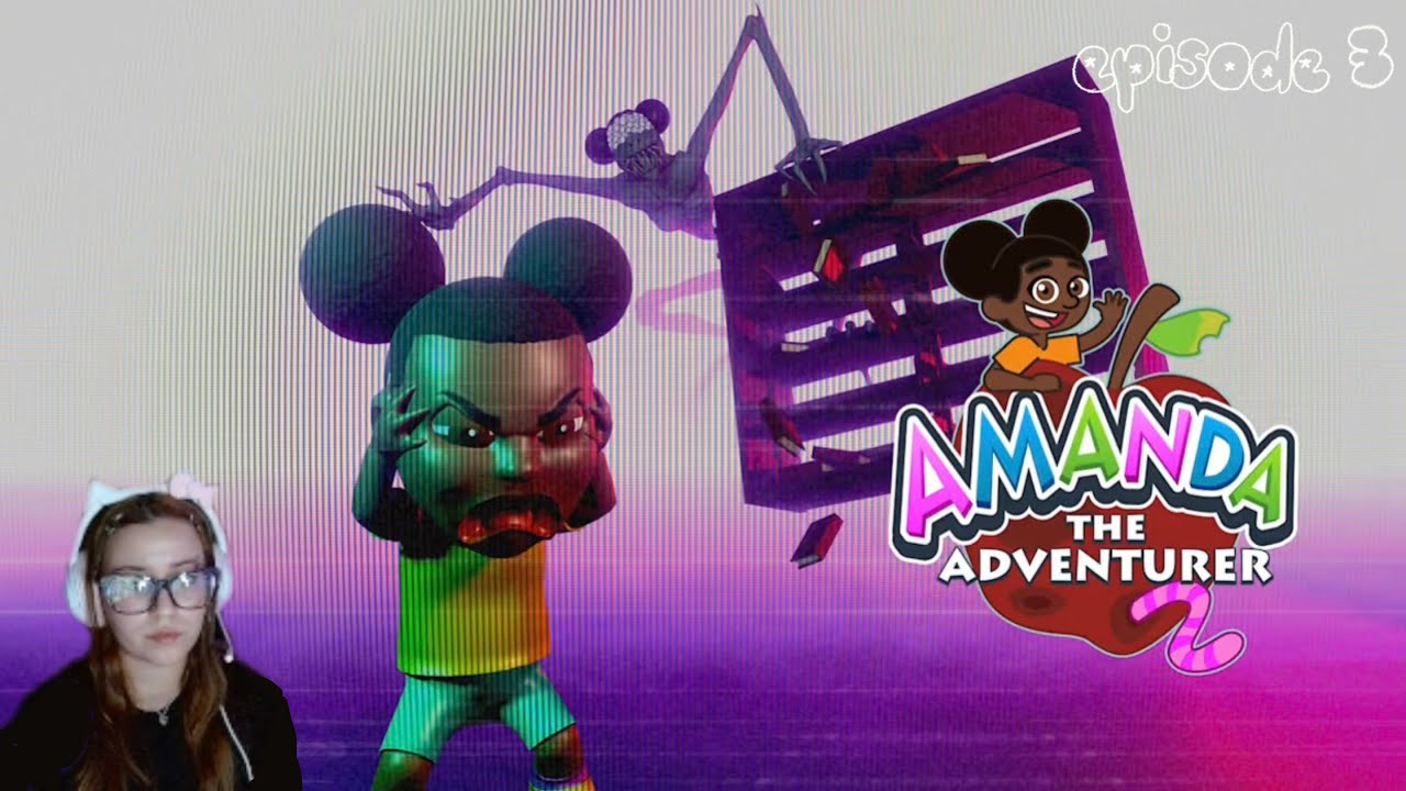 FINALLY 'DONE' ✎ Amanda the Adventurer 2: episode three ✎