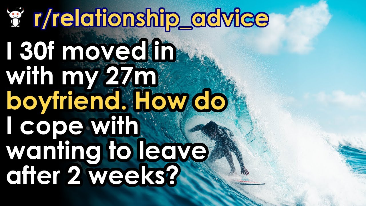 I 30f moved in with my 27m boyfriend. How do I cope with wanting to