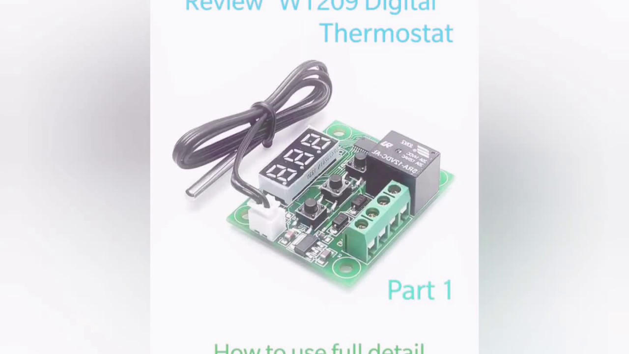 Review W1209 Digital Thermosat Part - 1 - YouTube