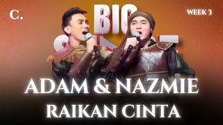 ADAM & NAZMIE | Raikan Cinta | Big Stage ROCKETFUEL