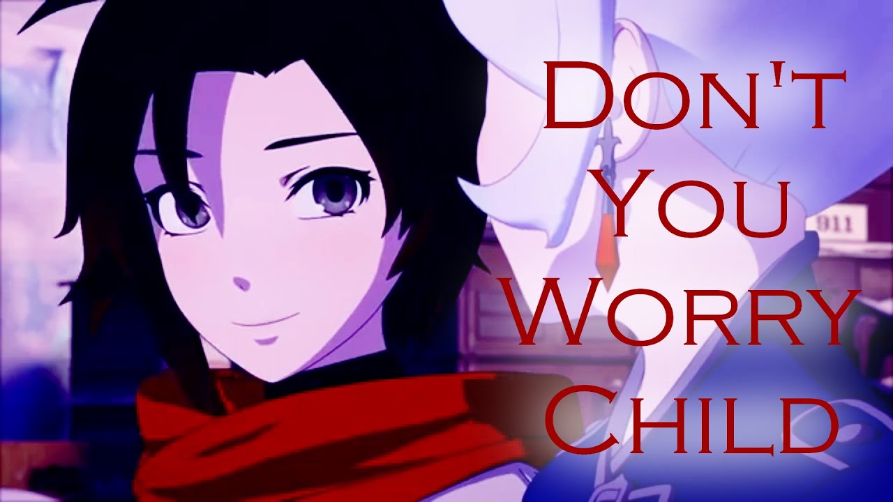 RWBY AMV | Don't You Worry Child [Spoilers]