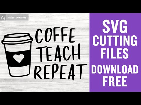 Coffee Teach Repeat Svg Free Cutting Files for Cricut Free Download