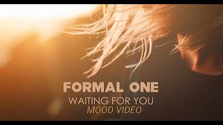 "Waiting For You" Formal One ( Mood Video ) by BlackDenis🖤