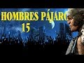 HOMBRES PÁJARO 15