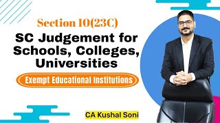 SC Judgement for Schools, Colleges, Universities | Section 10(23C) | Exempt Educational Institutions