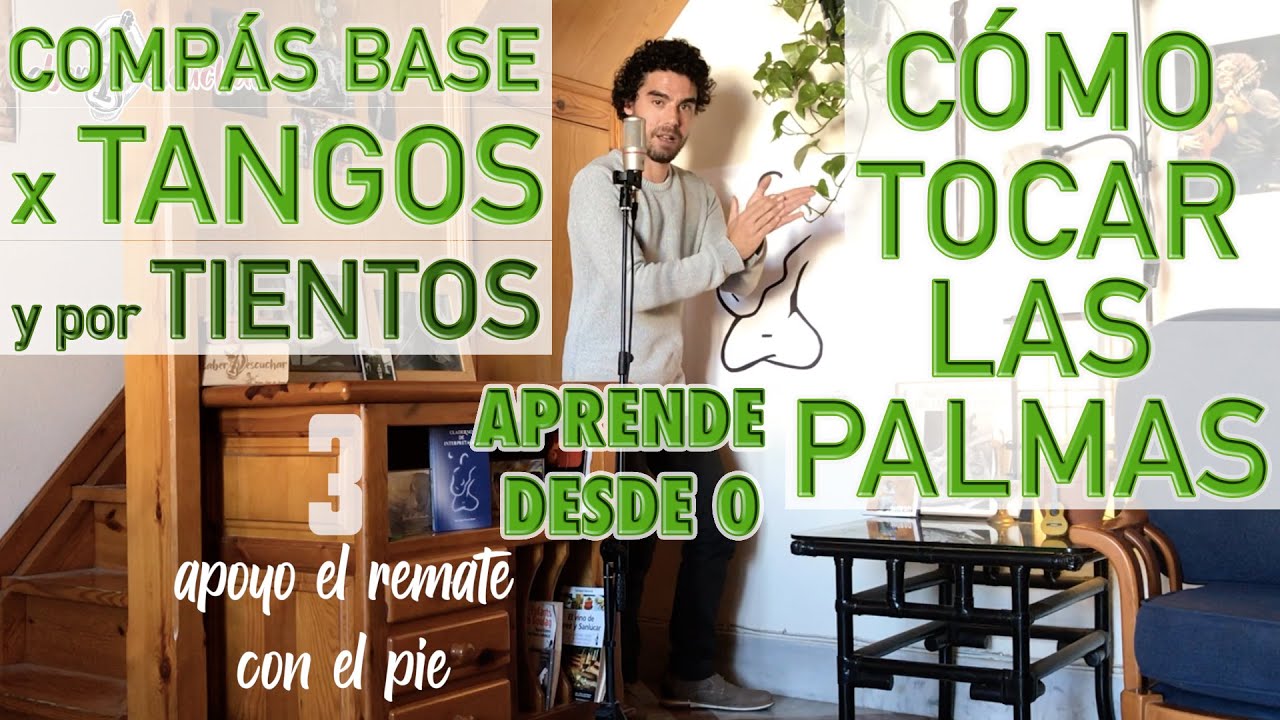 🗝🚪 LAS BASES DEL COMPÁS POR TANGOS Y TIENTOS👏 aprende a marcar y a rematar con las palmas