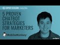 5 Proven Chatbot Strategies for Marketers - Larry Kim