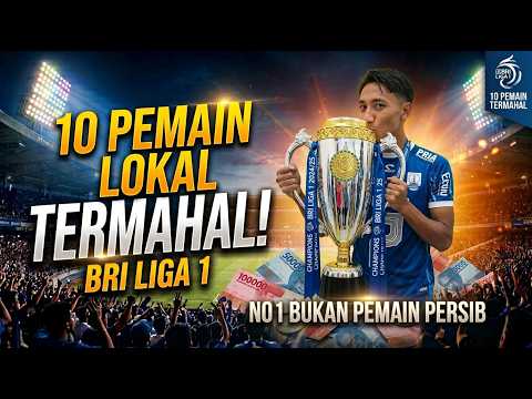 ampmbet x agen228 - 10 Pemain Lokal Termahal BRI Liga 1! No 1 Bukan Pemain Persib!