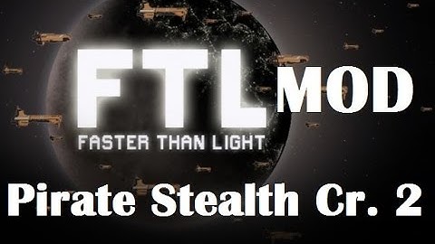 FTL Mods 2 : Pirate Stealth Cruiser 2