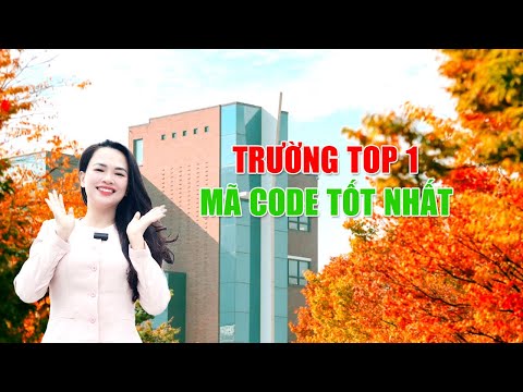 Video 5 Trường Hàn Quốc Mã Code Top 1 Tốt Nhất Năm 2022 -... - YouTube