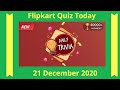 Flipkart daily trivia quiz answers today  win gift vouchers gems  21 december 2020