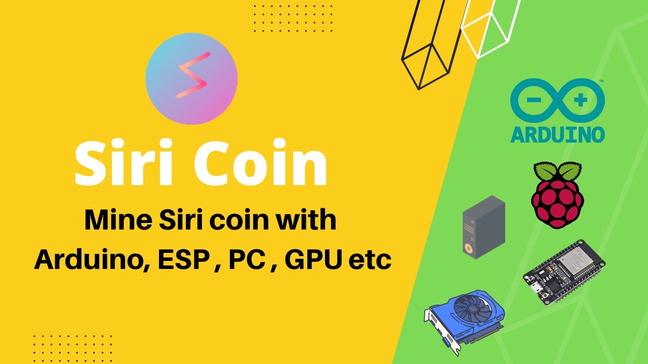 How to mine Siri Coin. Arduino & ESP Minable Crypto. SiriCoin Mining Guide