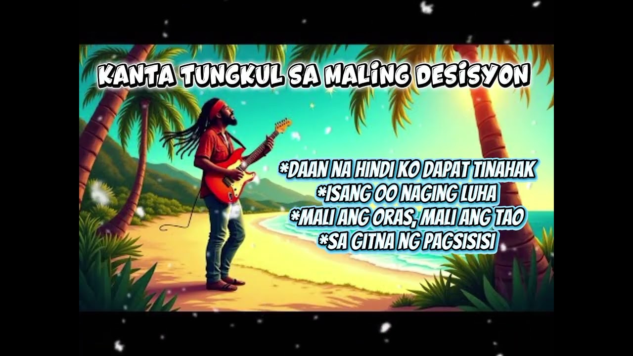 KANTA PARA SA MGA MALING DESISYON SA BUHAY🎶|| ROOTS REGGAE MUSIC || DAMSkie music 🎶🎶🥰♥️