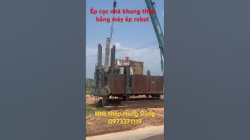 Ép cọc cho nhà khung thép lớn bằng máy ép Robot #nhatienche #nhà_khung_thép #nhakhungthep
