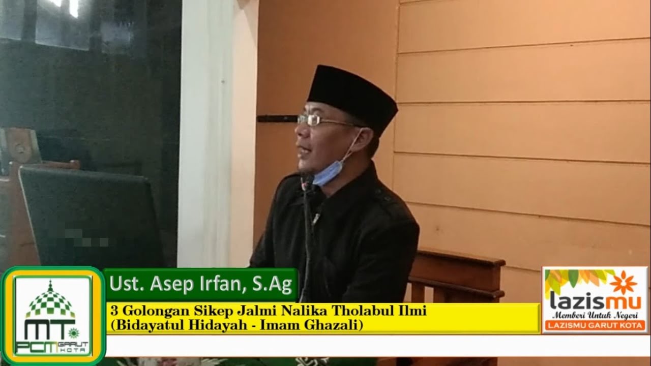 3 Golongan Sikep Jalmi Nalika Tholabul Ilmi Bidayatul Hidayah Imam Ghazali | Ust. Asep Irfan, S.Ag.