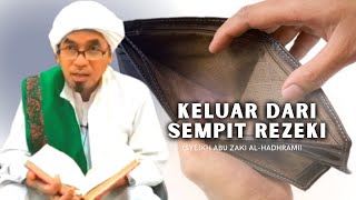 Tips Keluar Dari Sempit Rezeki, Bolehkah Mengadu Bab Rezki Dengan Manusia? - Syeikh Abu Zaki
