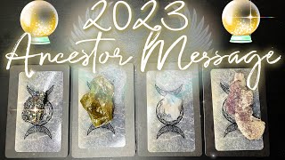 Powerful Ancestor has a Message for YOU about 2023🔮Pick A Card🔮