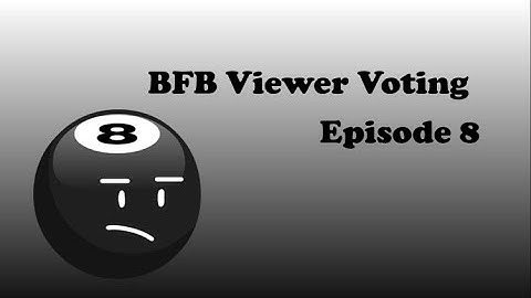 BFB Viewer Voting Episode 8