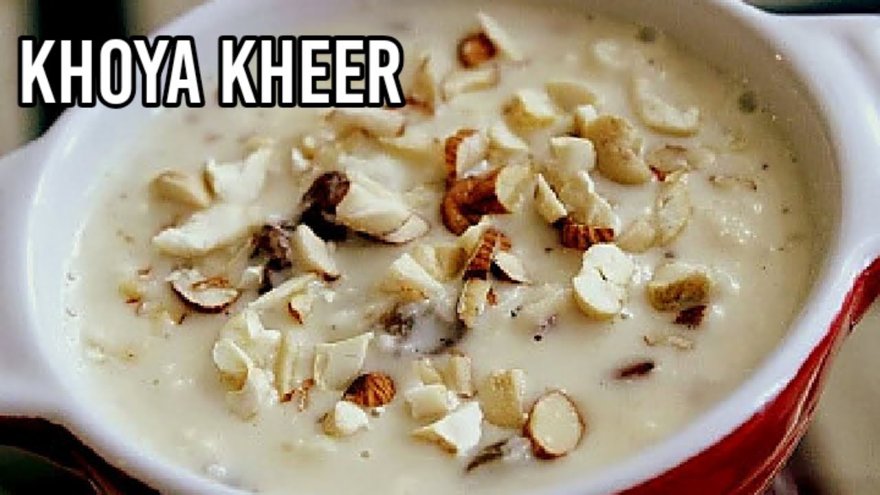 Rice kheer with khoya Special Khoya Kheer(Easy Recipe) YouTube