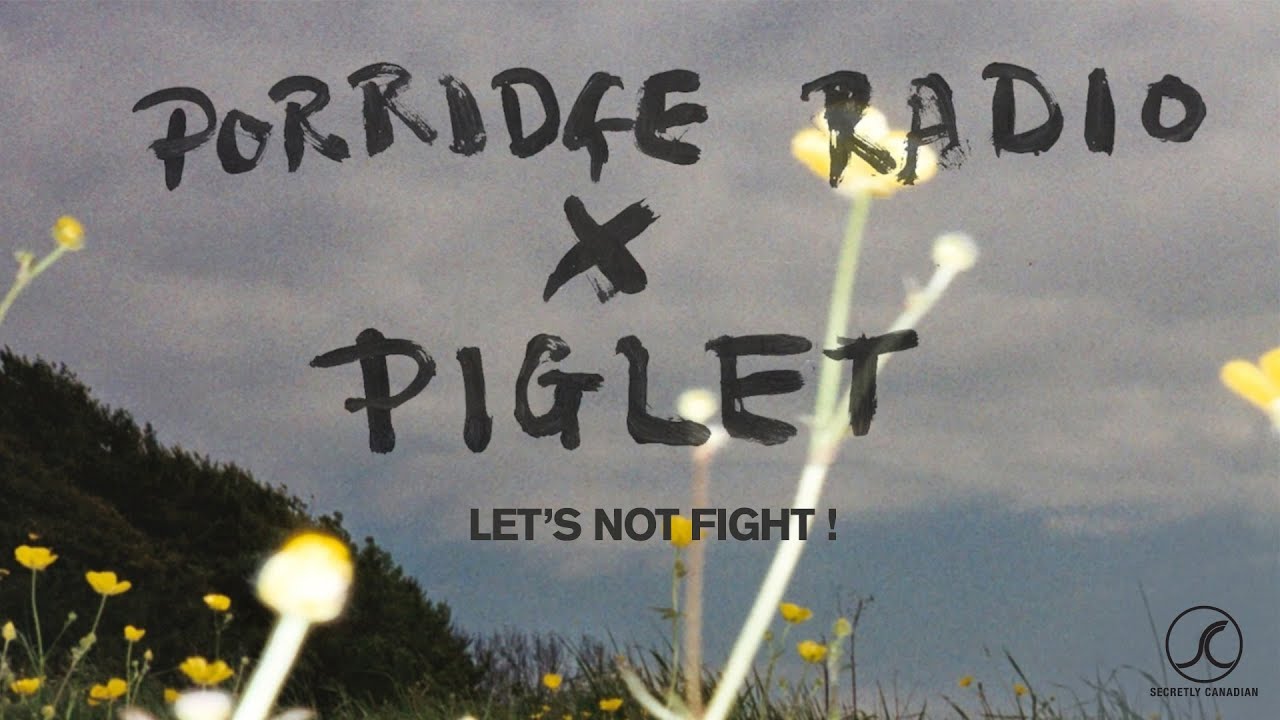 Porridge Radio X Piglet Let S Not Fight Official Audio Youtube