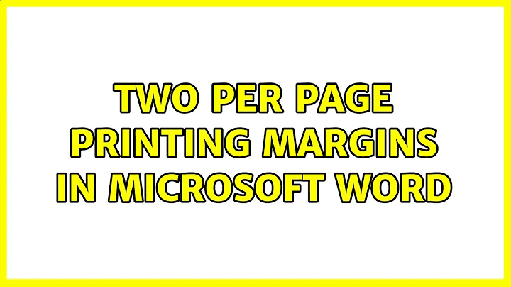 Two per page printing margins in Microsoft Word (2 Solutions!!)