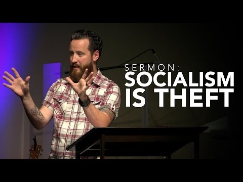 Sermon: Socialism is Theft