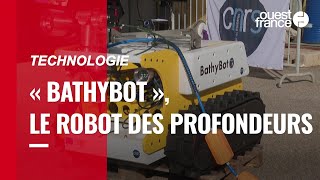 Technologie : « BathyBot », le robot des profondeurs va explorer les abysses