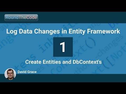 Log Data Changes in Entity Framework - Part 1 - Create Entities and DbContext's