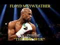 Floyd Mayweather -"The Best Ever" Tribute