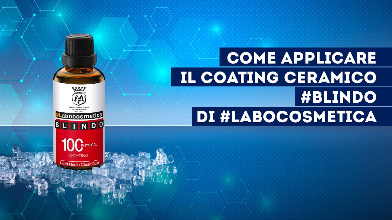 Come applicare il nano ceramico coating #Blindo di #Labocosmetica sull ...