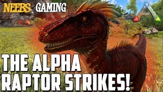 Ark: Survival Evolved - The Alpha Raptor Strikes!
