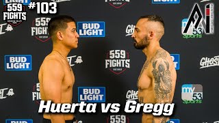 559 Fights 103 - Chris Gregg Vs Felipe Huerta