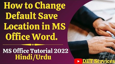 (7.) MS Office Word Change Default Document Folder Location | Default Save Location in MS Office 365
