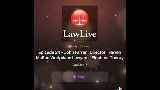 23.04.10 - LawLive 24 with John Farren & Cullen Haynes Podcast Wealth